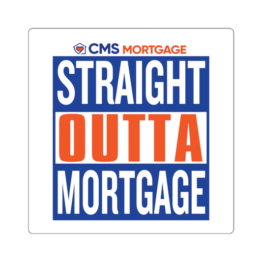 Straight Outta Mortgage Stickers